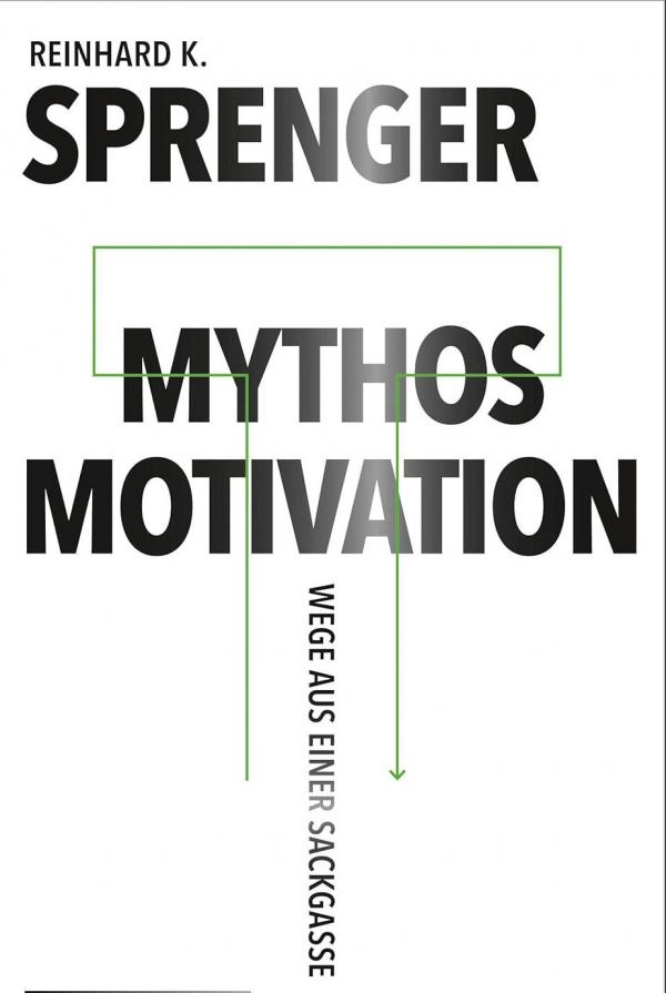 Cover for Mythos Motivation: Wege aus einer Sackgasse