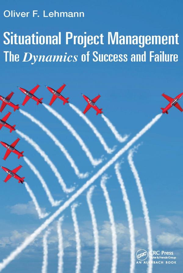Cover for Situational Project Management: The Dynamics of Success and Failure