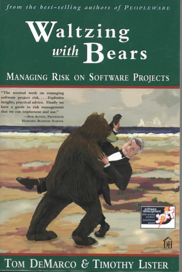 Cover for Waltzing With Bears: Managing Risk on Software Projects